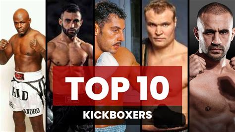 top 10 kickboxers